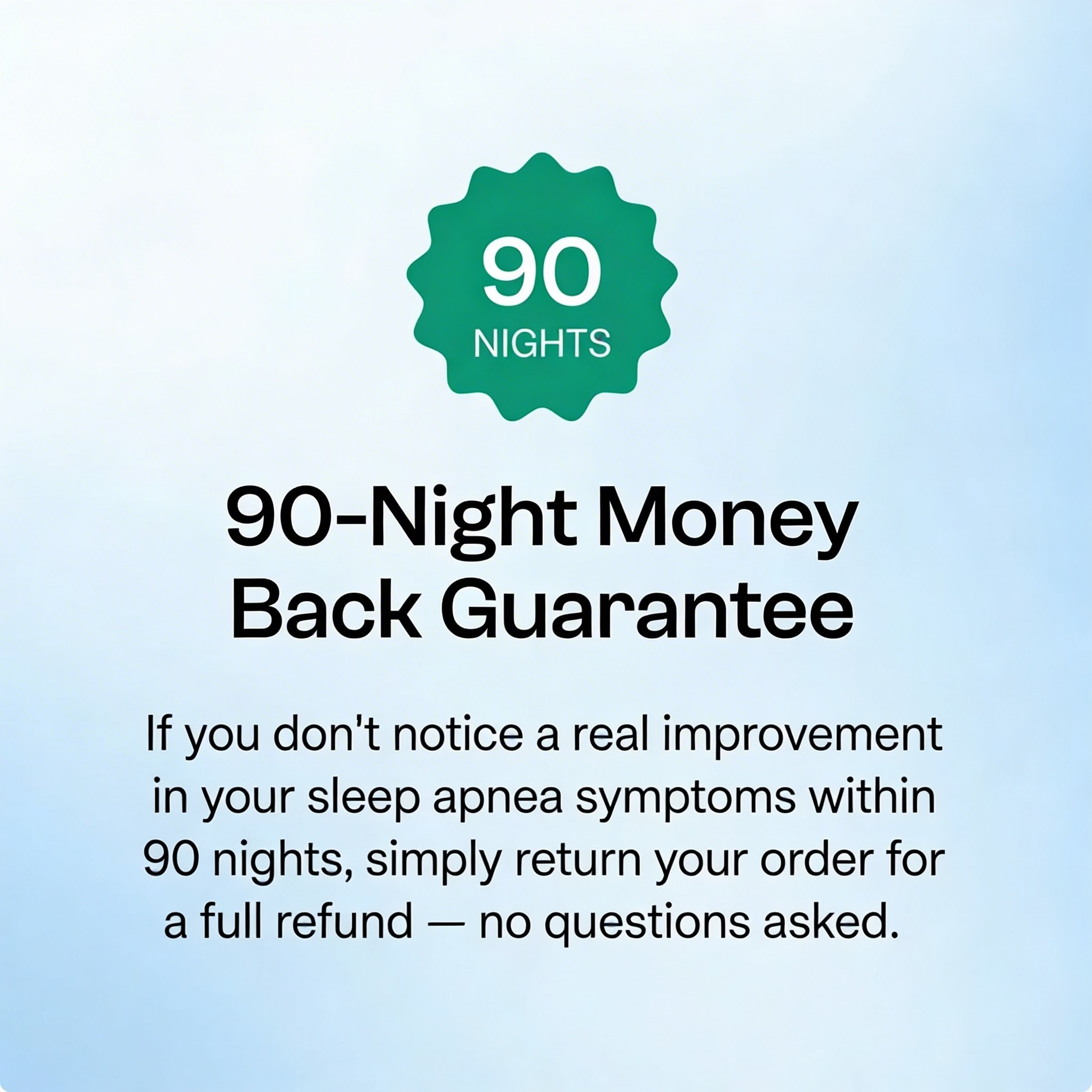 No more sleep apnea within the first night.